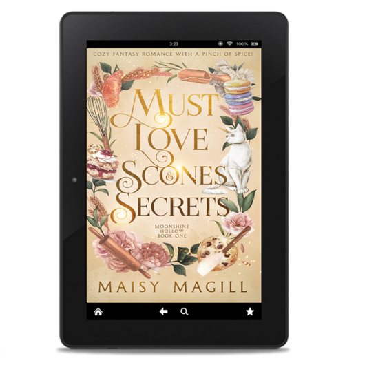 Must Love Scones and Secrets: A Cozy Fantasy Romance, Moonshine Hollow Book 1, EBOOK